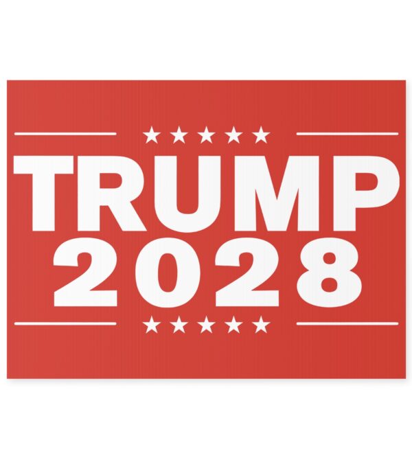 Rewrite the rules with the Trump 2028 Yard Sign