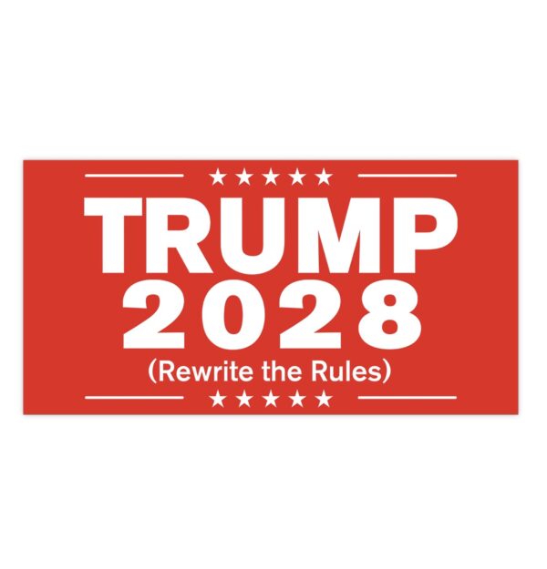 Trump 2028 (Rewrite the rules) Bumper Stickers