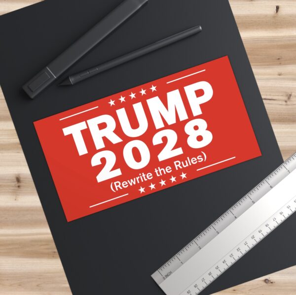 Trump 2028 (Rewrite the rules) Bumper Stickers