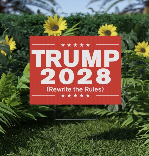 Trump 2028 (Rewrite the rules) Red Yard Sign